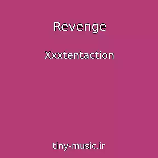 کاور آهنگ Revenge از Xxxtentaction