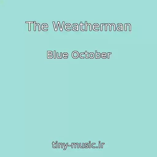کاور آهنگ The Weatherman از Blue October