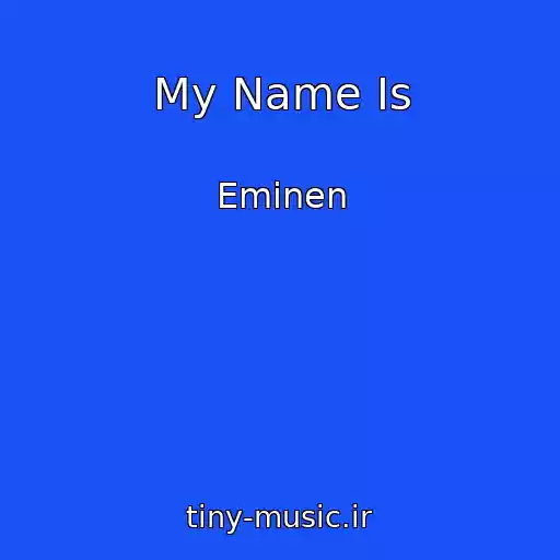 کاور آهنگ My Name Is از Eminen
