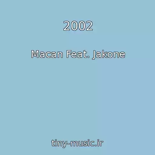 کاور آهنگ 2002 از Macan Feat. Jakone