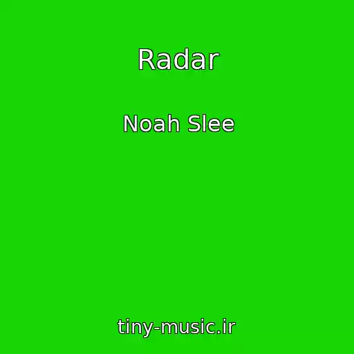 کاور آهنگ Radar از Noah Slee