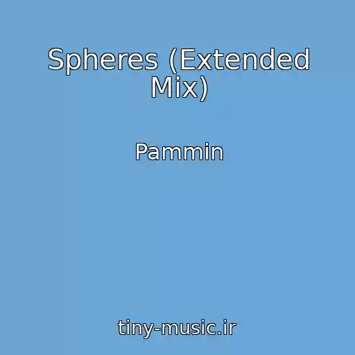 کاور آهنگ Spheres (Extended Mix) از Pammin