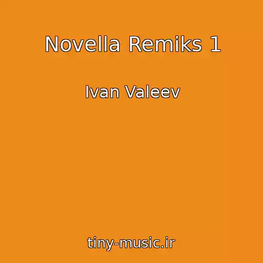 کاور آهنگ Novella Remiks 1 از Ivan Valeev