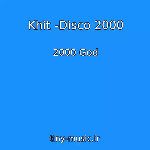 کاور آهنگ Khit -Disco 2000 از 2000 God