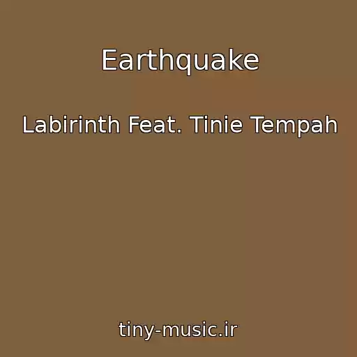 کاور آهنگ Earthquake از Labirinth Feat. Tinie Tempah