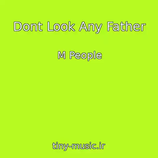 کاور آهنگ Dont Look Any Father از M People