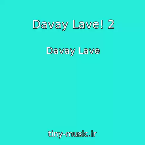 کاور آهنگ Davay Lave! 2 از Davay Lave