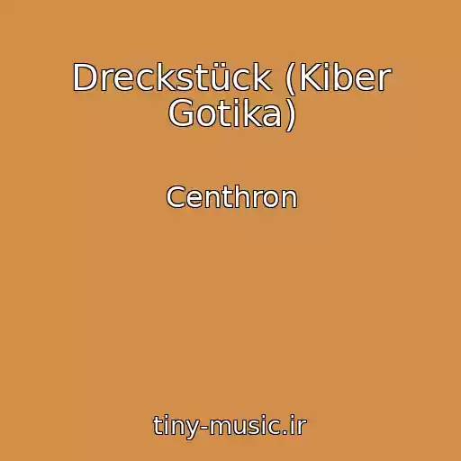 کاور آهنگ Dreckstück (Kiber Gotika) از Centhron