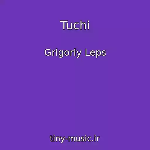 کاور آهنگ Tuchi از Grigoriy Leps