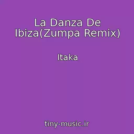 کاور آهنگ La Danza De Ibiza(Zumpa Remix) از Itaka