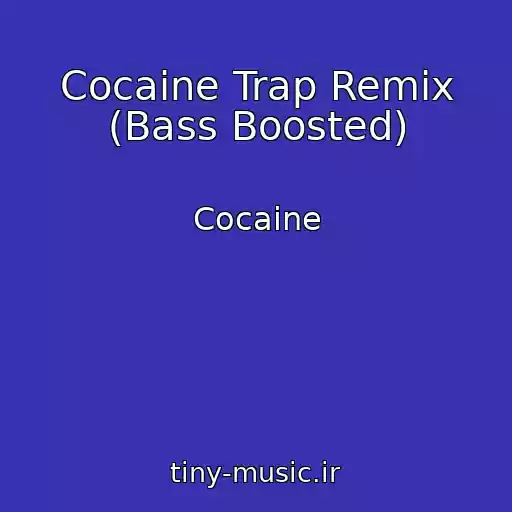 کاور آهنگ Cocaine Trap Remix (Bass Boosted) از Cocaine