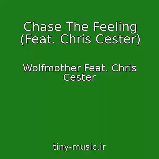 کاور آهنگ Chase The Feeling (Feat. Chris Cester) از Wolfmother Feat. Chris Cester