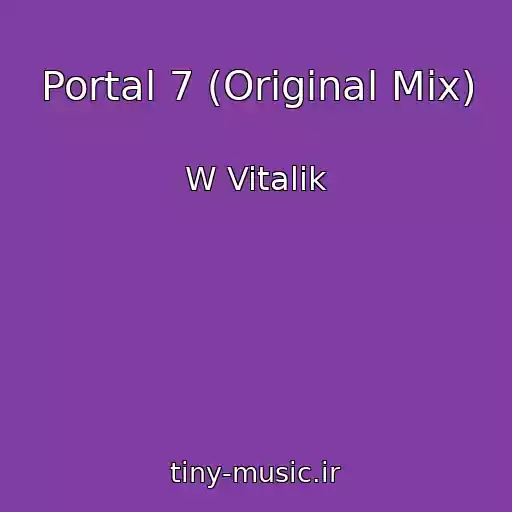 کاور آهنگ Portal 7 (Original Mix) از W Vitalik