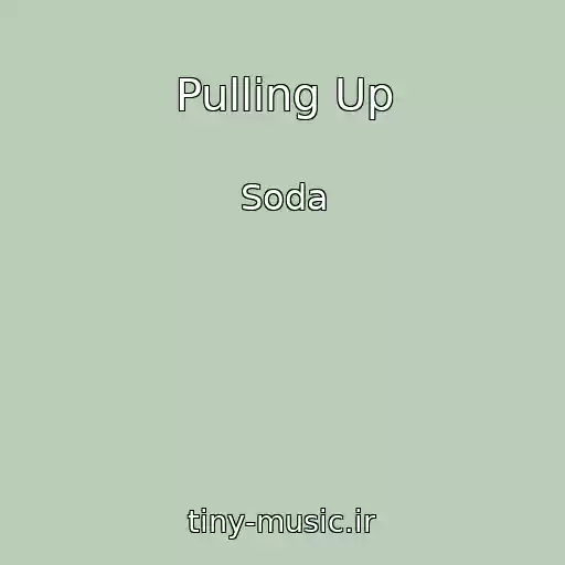 کاور آهنگ Pulling Up از Soda