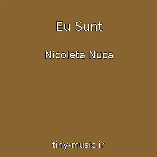 کاور آهنگ Eu Sunt از Nicoleta Nuca