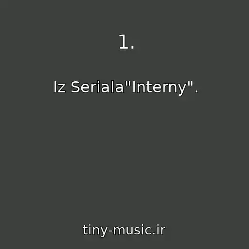 کاور آهنگ 1. از Iz Seriala"Interny".