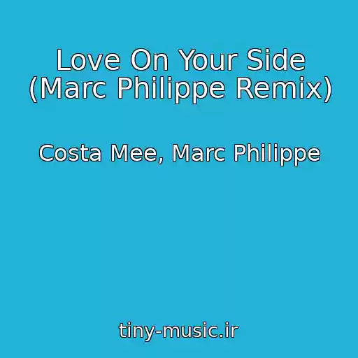 کاور آهنگ Love On Your Side (Marc Philippe Remix) از Costa Mee, Marc Philippe