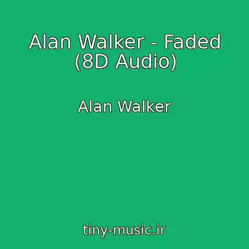 کاور آهنگ Alan Walker - Faded (8D Audio) از Alan Walker