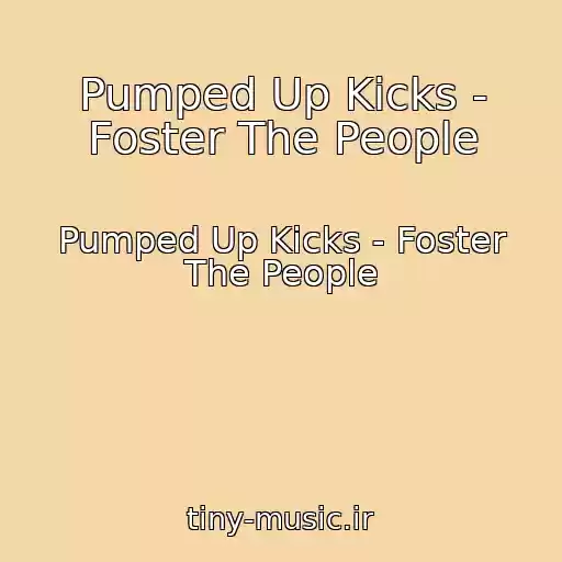 کاور آهنگ Pumped Up Kicks - Foster The People از Pumped Up Kicks - Foster The People