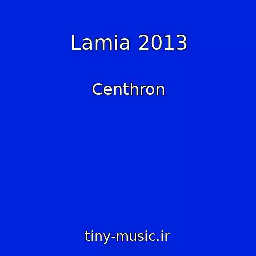 کاور آهنگ Lamia 2013 از Centhron