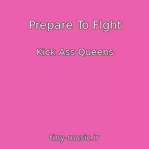 کاور آهنگ Prepare To Flght از Kick Ass Queens