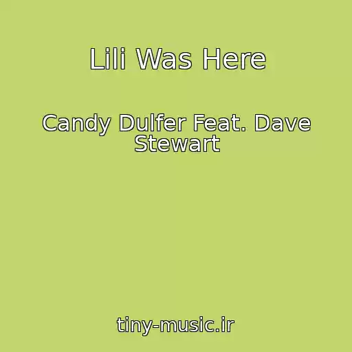 کاور آهنگ Lili Was Here از Candy Dulfer Feat. Dave Stewart