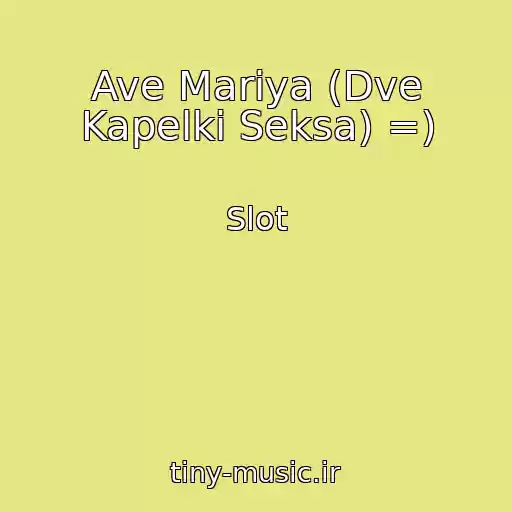 کاور آهنگ Ave Mariya (Dve Kapelki Seksa) =) از Slot