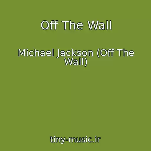 کاور آهنگ Off The Wall از Michael Jackson (Off The Wall)