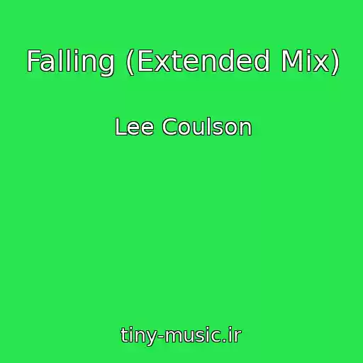 کاور آهنگ Falling (Extended Mix) از Lee Coulson