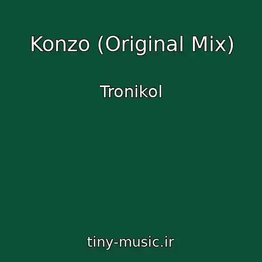 کاور آهنگ Konzo (Original Mix) از Troni​kol