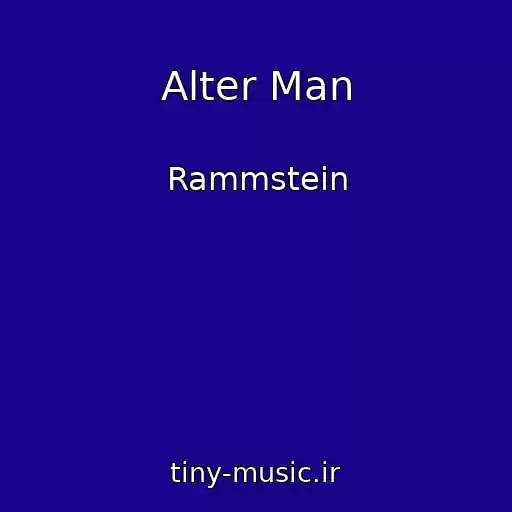 کاور آهنگ Alter Man از Rammstein