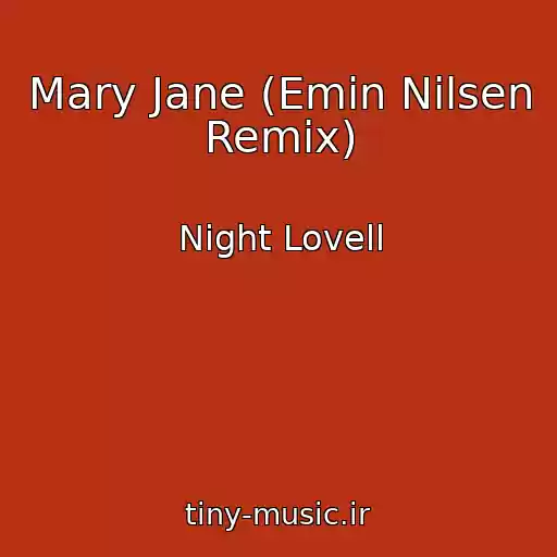 کاور آهنگ Mary Jane (Emin Nilsen Remix) از Night Lovell