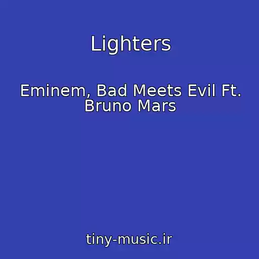 کاور آهنگ Lighters از Eminem, Bad Meets Evil Ft. Bruno Mars