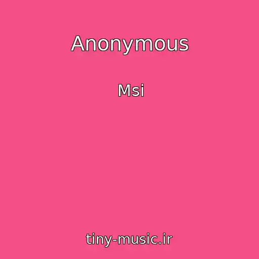 کاور آهنگ Anonymous از Msi