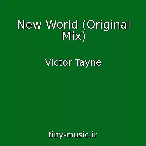 کاور آهنگ New World (Original Mix) از Victor Tayne