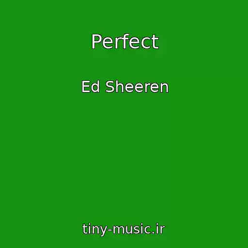 کاور آهنگ Perfect از Ed Sheeren