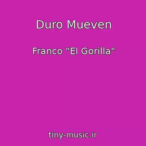 کاور آهنگ Duro Mueven از Franco "El Gorilla"