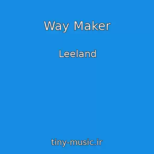 کاور آهنگ Way Maker از Leeland