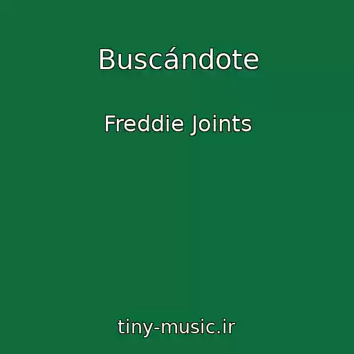 کاور آهنگ Buscándote از Freddie Joints