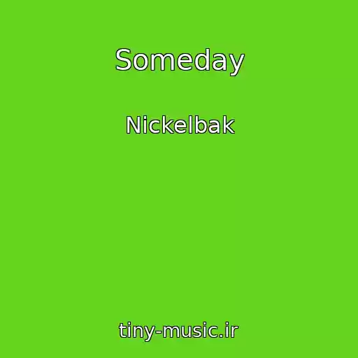 کاور آهنگ Someday از Nickelbak