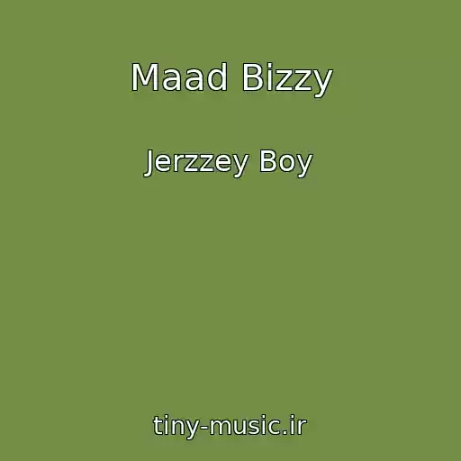 کاور آهنگ Maad Bizzy از Jerzzey Boy