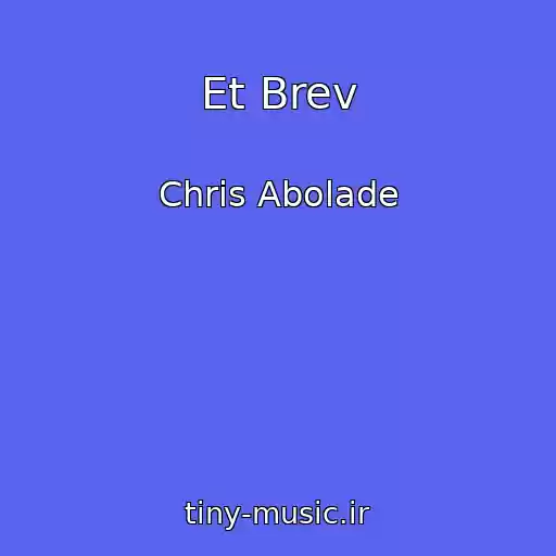 کاور آهنگ Et Brev از Chris Abolade