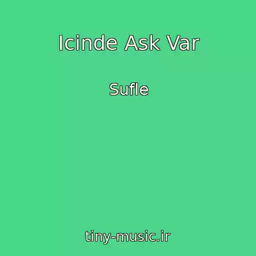 کاور آهنگ Icinde Ask Var از Sufle