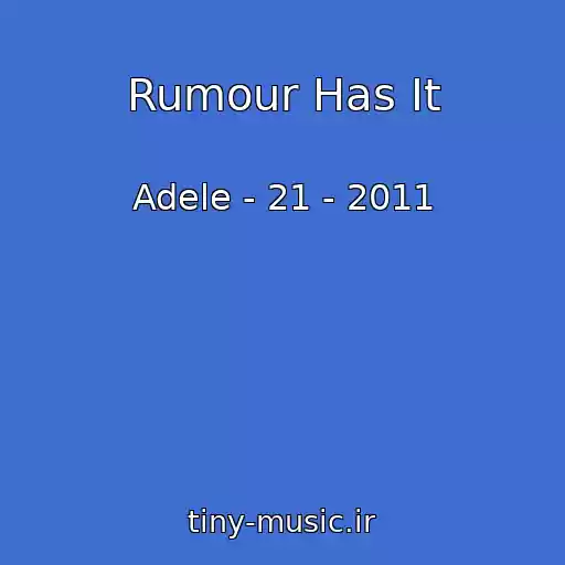 کاور آهنگ Rumour Has It از Adele - 21 - 2011