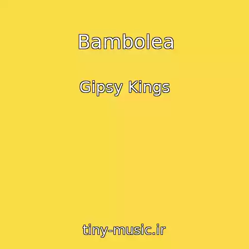 کاور آهنگ Bambolea از Gipsy Kings