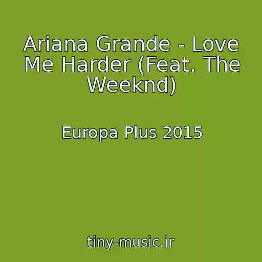 کاور آهنگ Ariana Grande - Love Me Harder (Feat. The Weeknd) از Europa Plus 2015