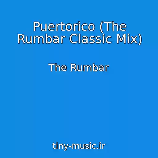 کاور آهنگ Puertorico (The Rumbar Classic Mix) از The Rumbar