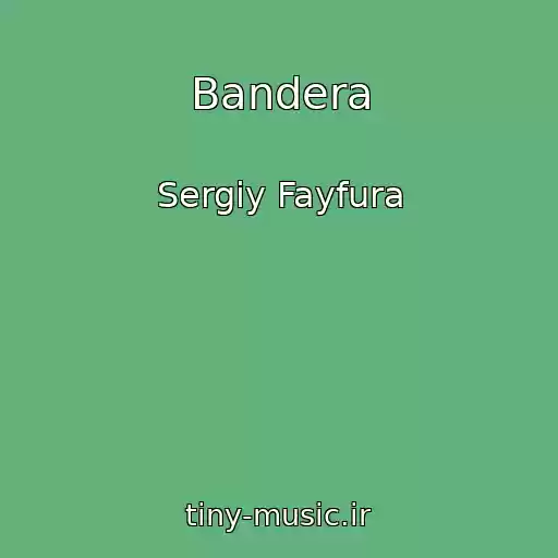 کاور آهنگ Bandera از Sergіy Fayfura