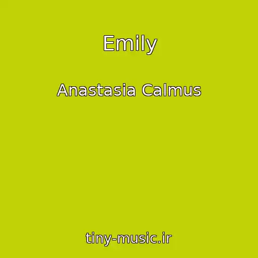 کاور آهنگ Emily از Anastasia Calmus