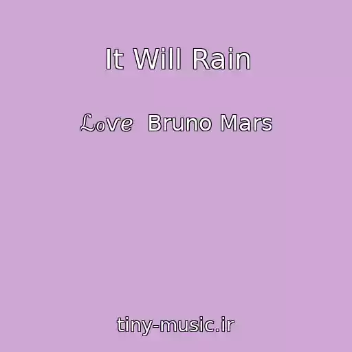 کاور آهنگ It Will Rain از ℒℴѵℯ  Bruno Mars
